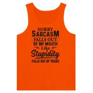 Premium Sorry Sarcasm Falls Out of my Mouth Tank Top