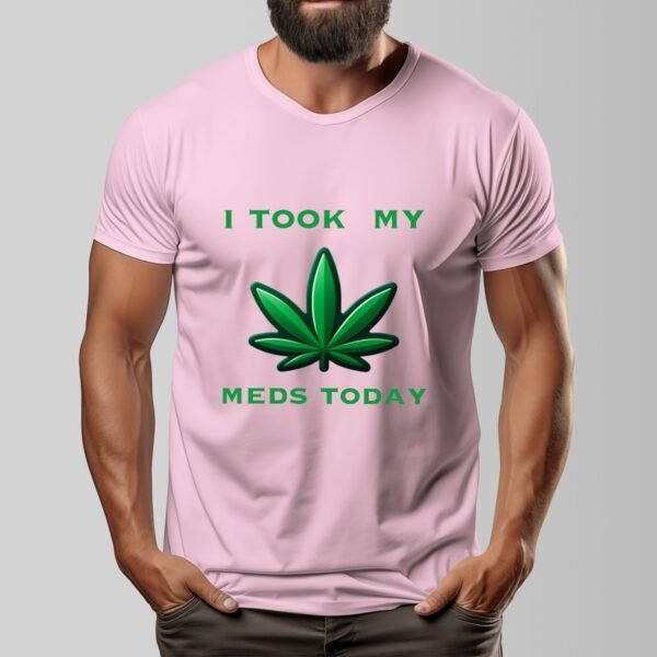 "I Took My Meds Today" Men's T-Shirt – Chill Out and Keep It Real!