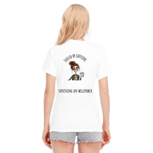 "Fueled by Caffeine, Surviving on Willpower" Women's T-Shirt – Boldly Brewed Attire