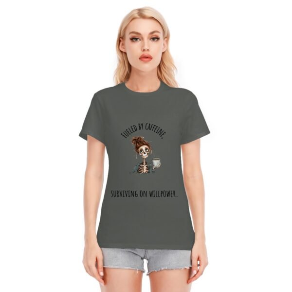 "Fueled by Caffeine, Surviving on Willpower" Women's T-Shirt – Boldly Brewed Attire