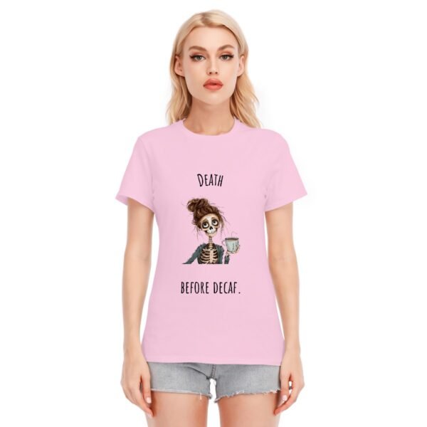 "Death Before Decaf" Women's T-Shirt – For the True Coffee Lover
