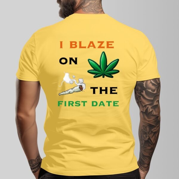 "I Blaze on the First Date" Men's T-Shirt – Keep It Real, Right From the Start!