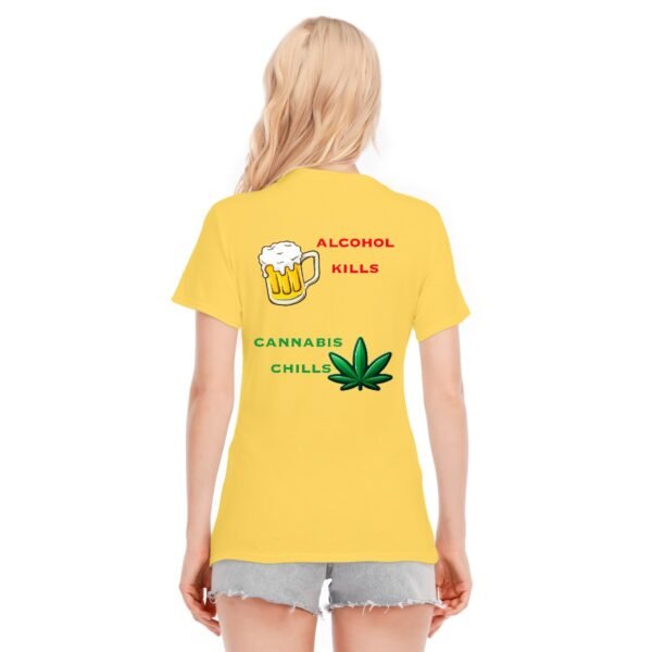 "Alcohol Kills, Cannabis Chills" Women's T-Shirt – Keep It Real, Keep It Chill!
