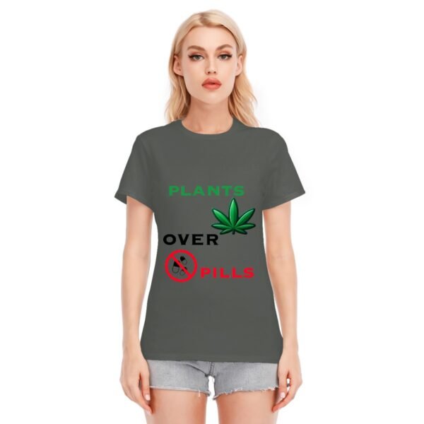 "Plants Over Pills" Women's T-Shirt – Choose Nature, Choose Wellness!