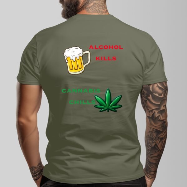 "Alcohol Kills, Cannabis Chills" Men's T-Shirt – Keep It Real, Keep It Chill!