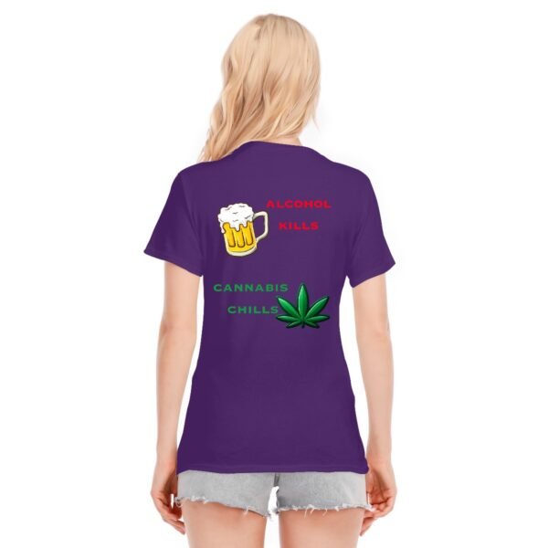 "Alcohol Kills, Cannabis Chills" Women's T-Shirt – Keep It Real, Keep It Chill!