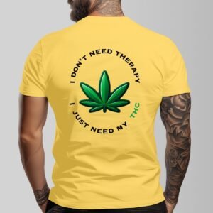 "I Don’t Need Therapy, I Just Need My THC" Men's T-Shirt – Keep Calm and Stay Elevated!