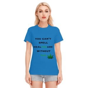 Women's O-neck "You Can't Spell Healthcare Without THC" Women's T-Shirt – Embrace the Green Revolution!