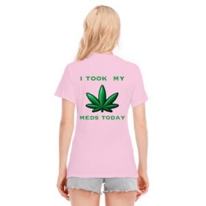 "I Took My Meds Today" Women's T-Shirt – Stay Chill and Honest!