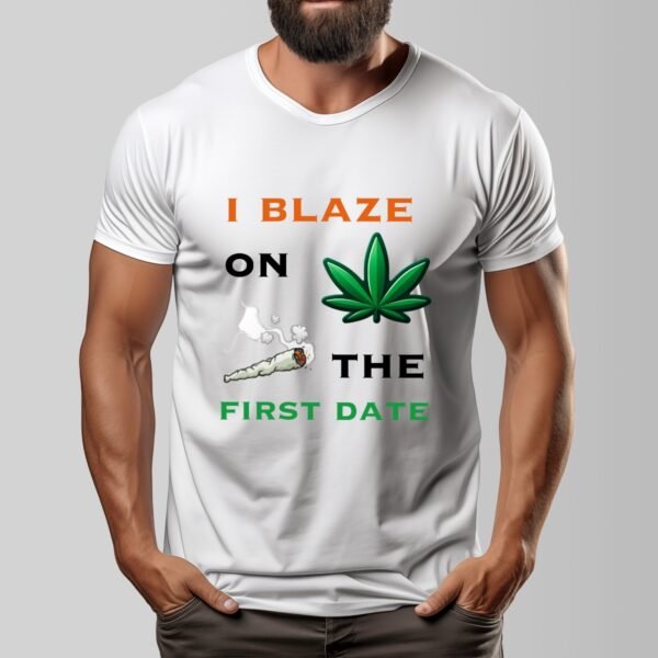 "I Blaze on the First Date" Men's T-Shirt – Keep It Real, Right From the Start!
