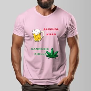 "Alcohol Kills, Cannabis Chills" Men's T-Shirt – Keep It Real, Keep It Chill!