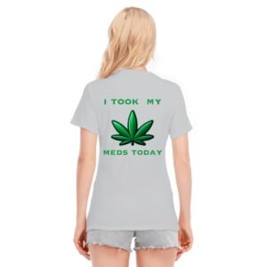 "I Took My Meds Today" Women's T-Shirt – Stay Chill and Honest!