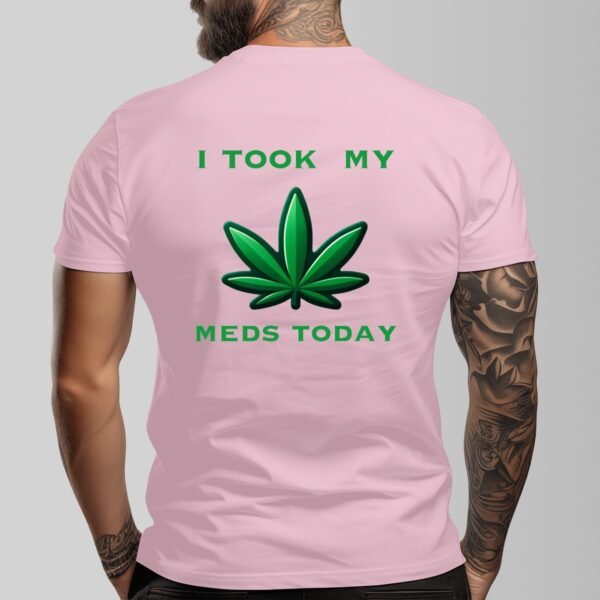 "I Took My Meds Today" Men's T-Shirt – Chill Out and Keep It Real!