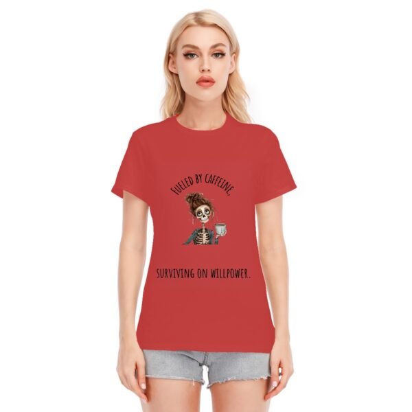 "Fueled by Caffeine, Surviving on Willpower" Women's T-Shirt – Boldly Brewed Attire
