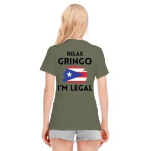 "Relax Gringo, I'm Legal" Women's T-Shirt – Wear Your Pride with Humor!