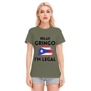 "Relax Gringo, I'm Legal" Women's T-Shirt – Wear Your Pride with Humor!