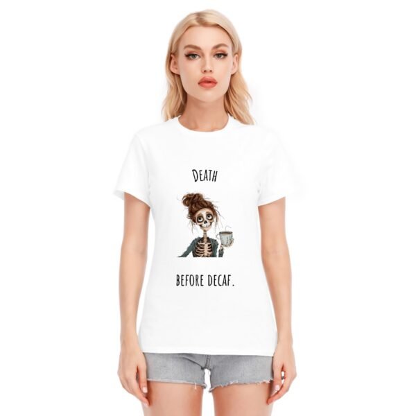 "Death Before Decaf" Women's T-Shirt – For the True Coffee Lover
