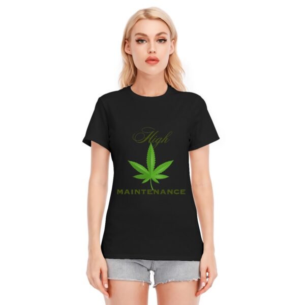 "High Maintenance" Women's T-Shirt – Own Your High Standards!