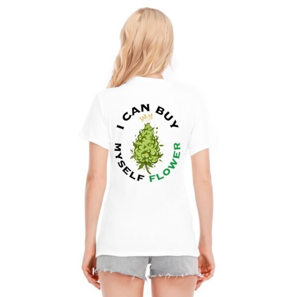 "I Can Buy Myself Flower" Women's T-Shirt – Independent and Proud!