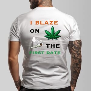 "I Blaze on the First Date" Men's T-Shirt – Keep It Real, Right From the Start!