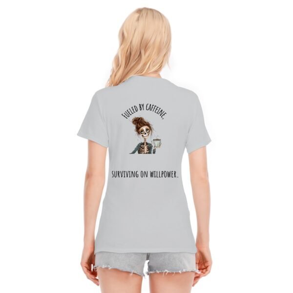 "Fueled by Caffeine, Surviving on Willpower" Women's T-Shirt – Boldly Brewed Attire