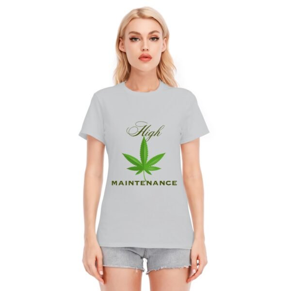 "High Maintenance" Women's T-Shirt – Own Your High Standards!