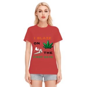 "I Blaze on the First Date" Women's T-Shirt – Start Things Off on a High Note!