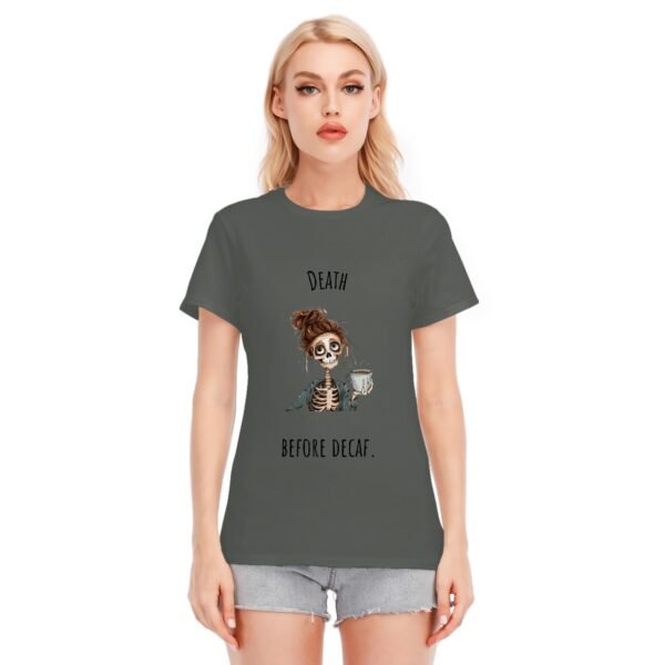 "Death Before Decaf" Women's T-Shirt – For the True Coffee Lover