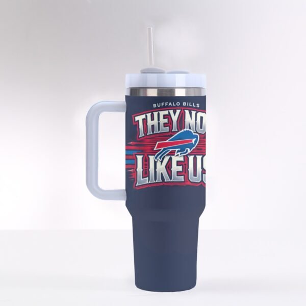 "Buffalo Bills 'They Not Like Us'" 40 oz Tumbler – For True Bills Mafia Fans!
