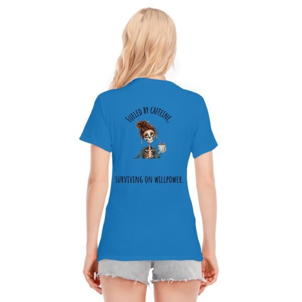 "Fueled by Caffeine, Surviving on Willpower" Women's T-Shirt – Boldly Brewed Attire