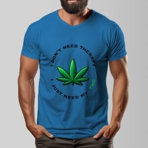 "I Don’t Need Therapy, I Just Need My THC" Men's T-Shirt – Keep Calm and Stay Elevated!