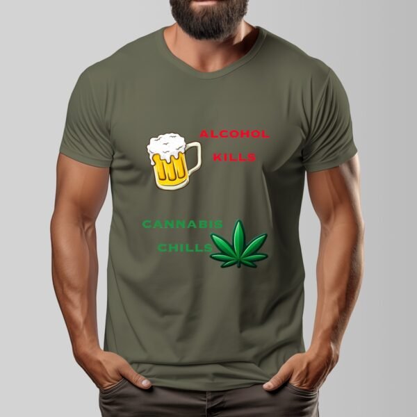 "Alcohol Kills, Cannabis Chills" Men's T-Shirt – Keep It Real, Keep It Chill!