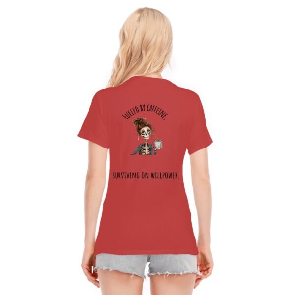 "Fueled by Caffeine, Surviving on Willpower" Women's T-Shirt – Boldly Brewed Attire