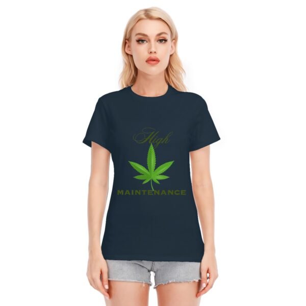 "High Maintenance" Women's T-Shirt – Own Your High Standards!