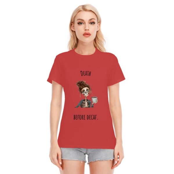 "Death Before Decaf" Women's T-Shirt – For the True Coffee Lover
