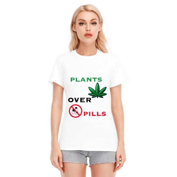 "Plants Over Pills" Women's T-Shirt – Choose Nature, Choose Wellness!