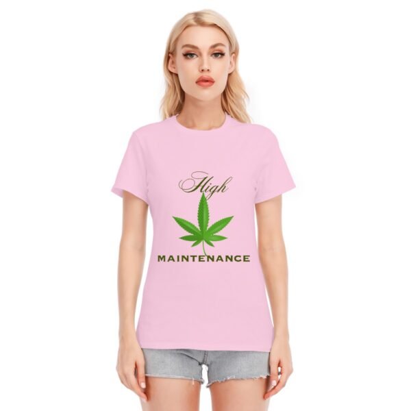 "High Maintenance" Women's T-Shirt – Own Your High Standards!