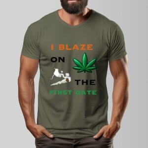 "I Blaze on the First Date" Men's T-Shirt – Keep It Real, Right From the Start!