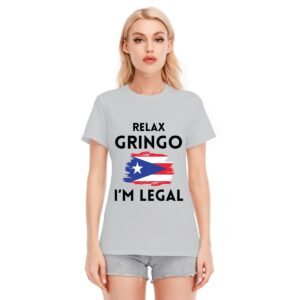 "Relax Gringo, I'm Legal" Women's T-Shirt – Wear Your Pride with Humor!