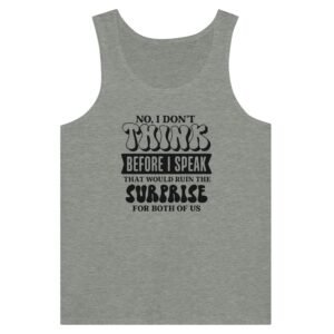 Premium I Don't Think Before I Speak Tank Top