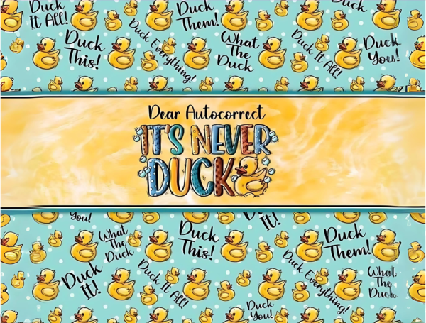 "40 oz ‘It’s Never Duck’ Stainless Steel Tumbler – Sip in Style and Say it Loud!"