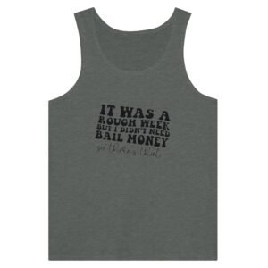 Premium It was a Rough Week Tank Top