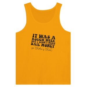 Premium It was a Rough Week Tank Top